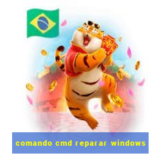 comando cmd reparar windows